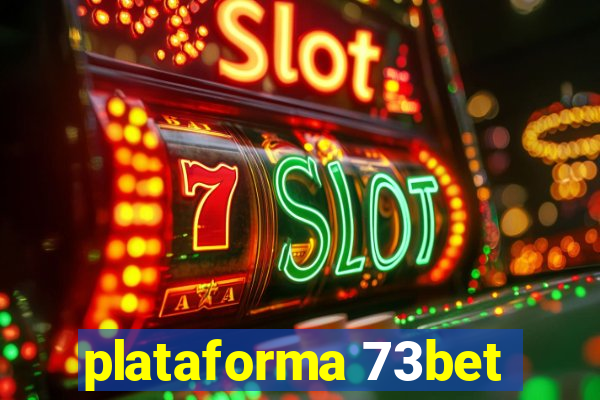 plataforma 73bet